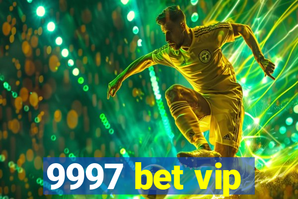 9997 bet vip